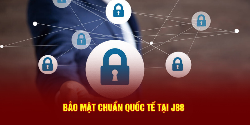 Bảo mật chuẩn quốc tế tại J88