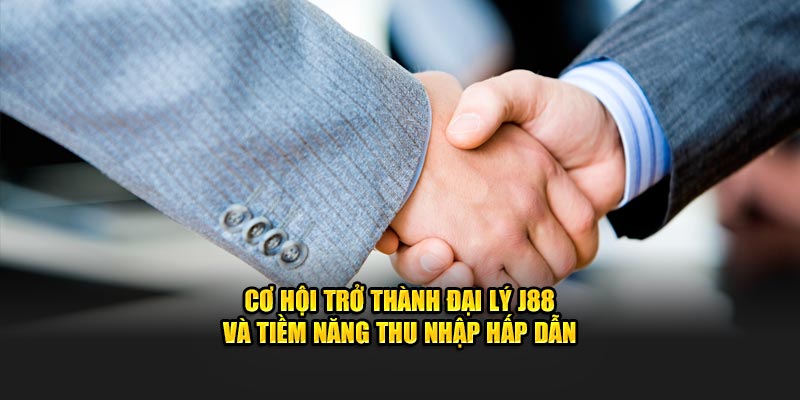 Tổng quan về chương trình đại lý J88 năm 2025