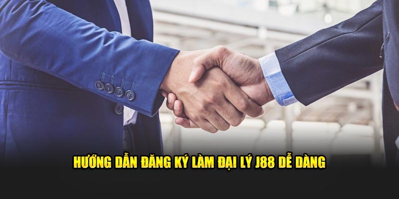 Hướng dẫn đăng ký làm đại lý J88 dễ dàng