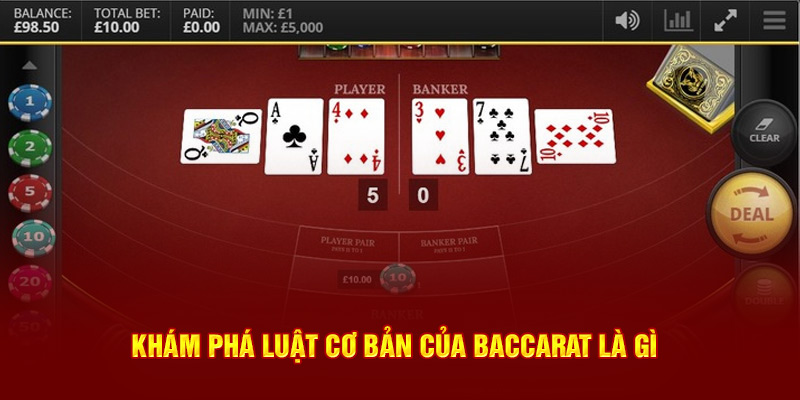 Khám phá luật cơ bản của baccarat là gì