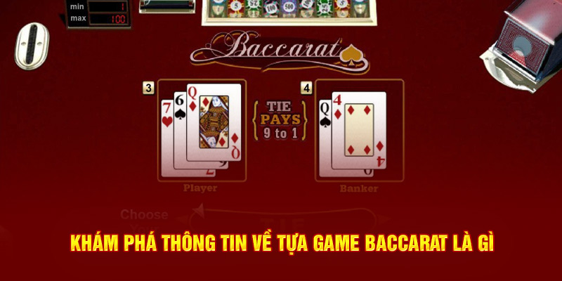 Khám phá thông tin về tựa game baccarat là gì