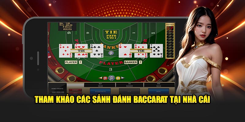 Tham khảo các sảnh đánh Baccarat trực tuyến tại nhà cái